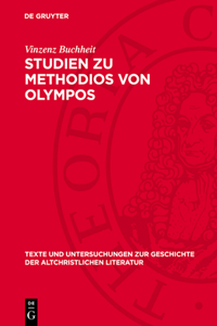 Studien Zu Methodios Von Olympos