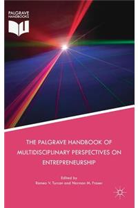 Palgrave Handbook of Multidisciplinary Perspectives on Entrepreneurship