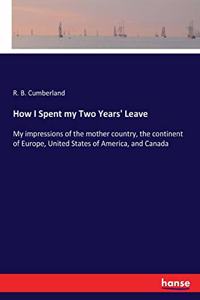 How I Spent my Two Years' Leave