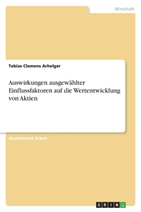 Auswirkungen ausgewählter Einflussfaktoren auf die Wertentwicklung von Aktien