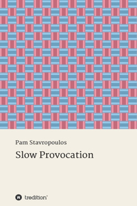 Slow Provocation