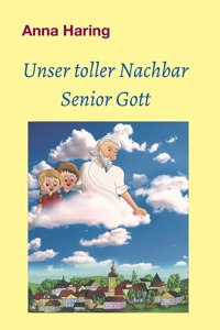 Unser toller Nachbar Senior Gott