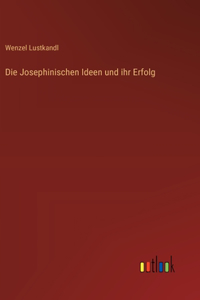 Die Josephinischen Ideen und ihr Erfolg