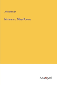 Miriam and Other Poems