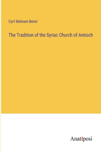 Tradition of the Syriac Church of Antioch