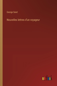 Nouvelles lettres d'un voyageur
