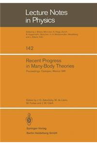 Recent Progress in Many-Body Theories