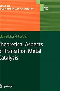 Theoretical Aspects of Transition Metal Catalysis