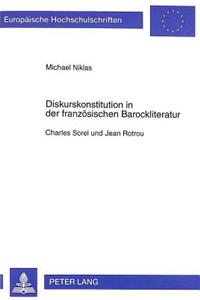 Diskurskonstitution in Der Franzoesischen Barockliteratur