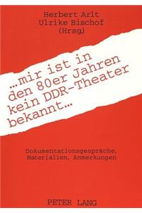 ... mir ist in den 80er Jahren kein DDR-Theater bekannt ...