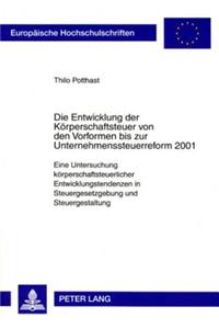 Entwicklung Der Koerperschaftsteuer Von Den Vorformen Bis Zur Unternehmenssteuerreform 2001