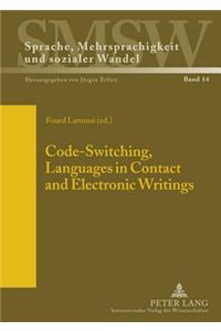 Code-Switching, Languages in Contact and Electronic Writings