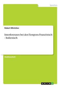 Interferenzen bei den Tempora Französisch - Italienisch
