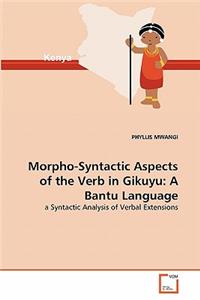 Morpho-Syntactic Aspects of the Verb in Gikuyu