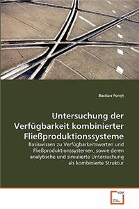Untersuchung der Verfügbarkeit kombinierter Fließproduktionssysteme