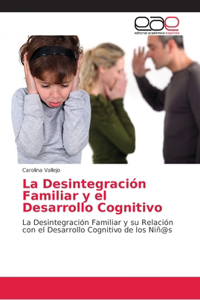 Desintegración Familiar y el Desarrollo Cognitivo