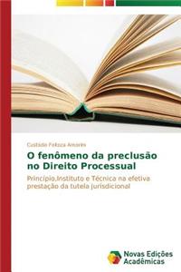 O fenômeno da preclusão no Direito Processual