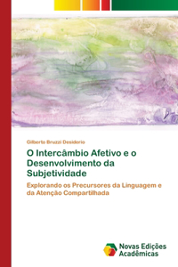 O Intercâmbio Afetivo e o Desenvolvimento da Subjetividade