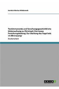 Textimmanente und forschungsgeschichtliche Untersuchung zu Christoph Cormeaus Forschungsbeitrag 'Zur Stellung des Tagelieds im Minnesang'