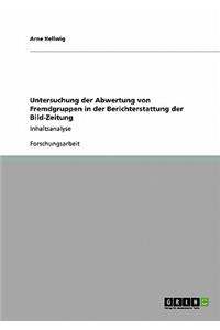 Untersuchung der Abwertung von Fremdgruppen in der Berichterstattung der Bild-Zeitung