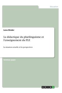 didactique du plurilinguisme et l'enseignement du FLE