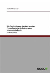 Feminisierung des Lehrberufs - Praxeologische Gedanken einer Lehramtsstudentin