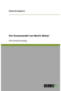 Der Sinneswandel von Martin Walser