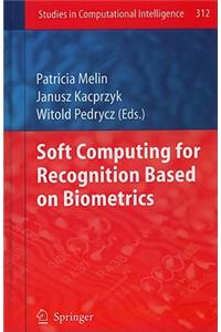 Soft Computing for Recognition Based on Biometrics