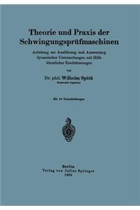 Theorie Und PRAXIS Der Schwingungsprüfmaschinen
