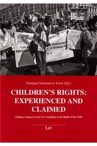 Children's Rights: Experienced and Claimed