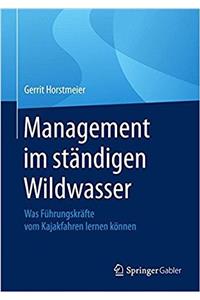 Management Im Ständigen Wildwasser