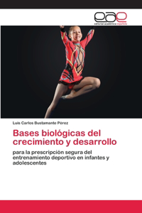 Bases biológicas del crecimiento y desarrollo