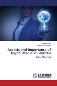 Aspects and Importance of Digital Media in Pakistan