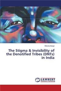 Stigma & Invisibility of the Denotified Tribes (DNTs) in India