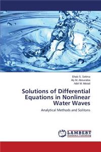 Solutions of Differential Equations in Nonlinear Water Waves