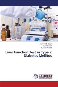Liver Function Test in Type 2 Diabetes Mellitus