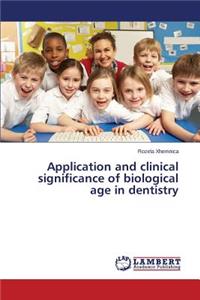 Application and clinical significance of biological age in dentistry