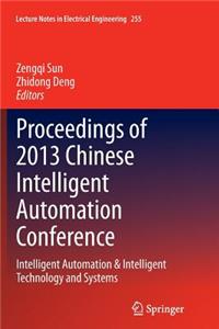 Proceedings of 2013 Chinese Intelligent Automation Conference