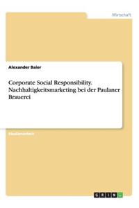 Corporate Social Responsibility. Nachhaltigkeitsmarketing bei der Paulaner Brauerei