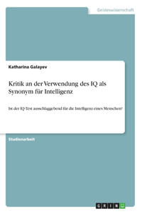 Kritik an der Verwendung des IQ als Synonym für Intelligenz