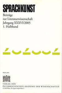 Sprachkunst. Beitrage Zur Literaturwissenschaft Jahrgang XXXVI/2005 1. Halbband