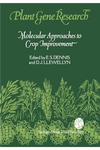 Molecular Approaches to Crop Improvement