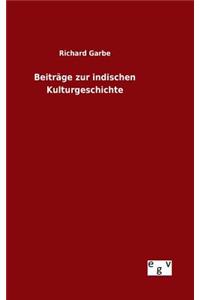Beiträge zur indischen Kulturgeschichte