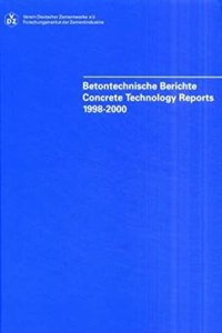 Concrete Technology Reports 1998-2000