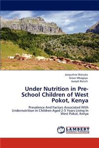 Under Nutrition in Pre-School Children of West Pokot, Kenya