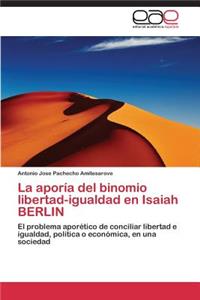 aporía del binomio libertad-igualdad en Isaiah BERLIN