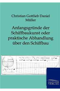 Anfangsgründe der Schiffbaukunst oder praktische Abhandlung über den Schiffbau
