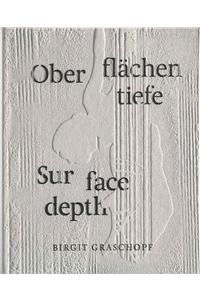 Birgit Graschopf: Sur Face Depth