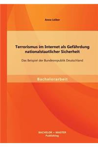 Terrorismus im Internet als Gefährdung nationalstaatlicher Sicherheit