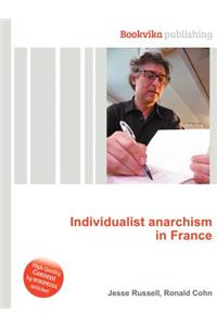 Individualist Anarchism in France